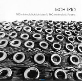 MCH Trio - 100 minimalistickÃ½ch bÃ¡snÃ­ / 100 Minimalist Poems