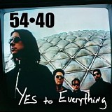 54-40 - Yes to Everything
