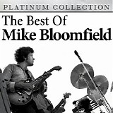 Mike Bloomfield - The Best of Mike Bloomfield