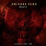Univers Zero - Relaps (Archives 1984-1986)