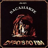 Bacamarte - Depois Do Fim