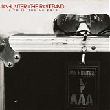 Ian Hunter & The Rant Band - Ian Hunter & The Rant Band Live In The UK 2010