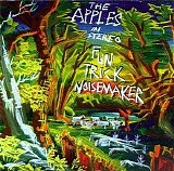 The Apples In Stereo - Fun Trick Noisemaker
