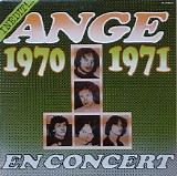 Ange - Ange en concert 1970 - 1971