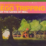 The Flaming Lips - Ego Tripping At The Gates Of Hell