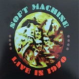 Soft Machine - Live in 1970, Vol. 2