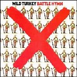 Wild Turkey - Battle Hymn