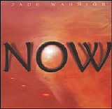 Jade Warrior - Now