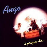 Ange - A Propos De...