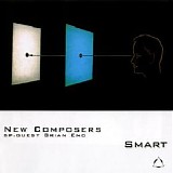 New Composers Sp. Guest Brian Eno - Smart