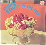 Chuck Berry - Chuck Berry Is on Top