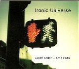 Janet Feder, Fred Frith - Ironic Universe