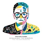 Trevor Horn - Reimagines The Eighties
