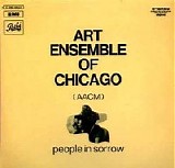 Art Ensemble Of Chicago - People In Sorrow
