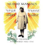 10,000 Maniacs - Hope Chest