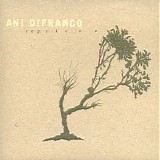 Ani Difranco - Reprieve