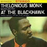 Thelonious Monk Quartet - Plus Two At The Blackhawk