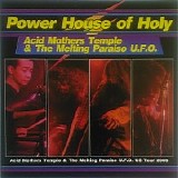 Acid Mothers Temple, the Melting Paraiso U.F.O. - Power House Of Holy