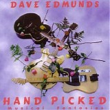 Dave Edmunds - Hand Picked: Musical Fantasies