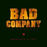 Bad Company - In Concert: Merchants Of Cool