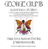 George Crumb - Ancient Voices of Children