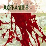 Axehandle - Axehandle