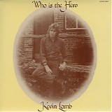Kevin Lamb - Who Is The Hero (Remastered 2006)