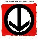 Pursuit of Happiness, The - The Downward Road