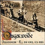Ougenweide - Ougenweide / All Die Weil Ich Mag