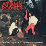 Atomic Rooster - Anthology 1969-81