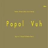 Popol Vuh - Mika Vainio / Haswell & Hecker Remixes