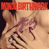 Tubes - Mondo Birthmark