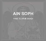 Ain Soph - Finis GloriÃ¦ Mundi