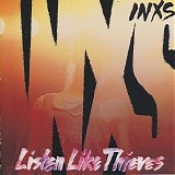 INXS - Listen Like Thieves