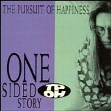 Pursuit of Happiness, The - One Sided Story
