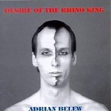 Adrian Belew - Desire Of The Rhino King