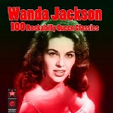 Wanda Jackson - 100 Rockabilly Queen Classics