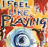 Ronnie Wood - I Feel Like Playing