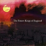 The Future Kings Of England - The Future Kings Of England