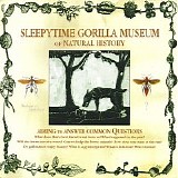 Sleepytime Gorilla Museum - Of Natural History