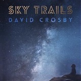 David Crosby - Sky Trails  (Limited Edition)