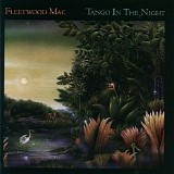 Fleetwood Mac - Tango In The Night