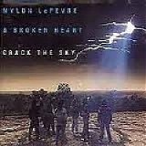 Mylon LeFevre - Crack The Sky