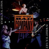 Bad Company - The Best Of Bad Company Live...What You Hear Is What You Get
