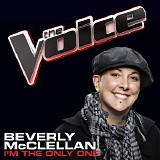 Beverly McClellan - Iâ€™m the Only One (The Voice Performance) - Single