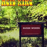 Acid King - Busse Woods