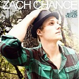 Zach Chance - Love Before the Rust