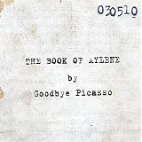 Goodbye Picasso - The Book of Aylene