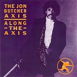 Jon Butcher - Along The Axis