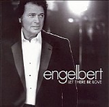 Engelbert Humperdinck - Let There Be Love